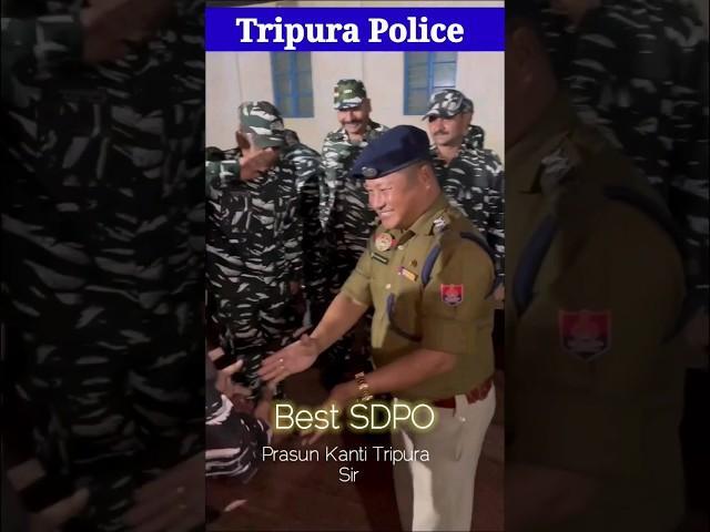 Tripura Police | Best SDPO | @prasunkantitripura8064 #tripurapolice #shorts #youtubeshorts #viral