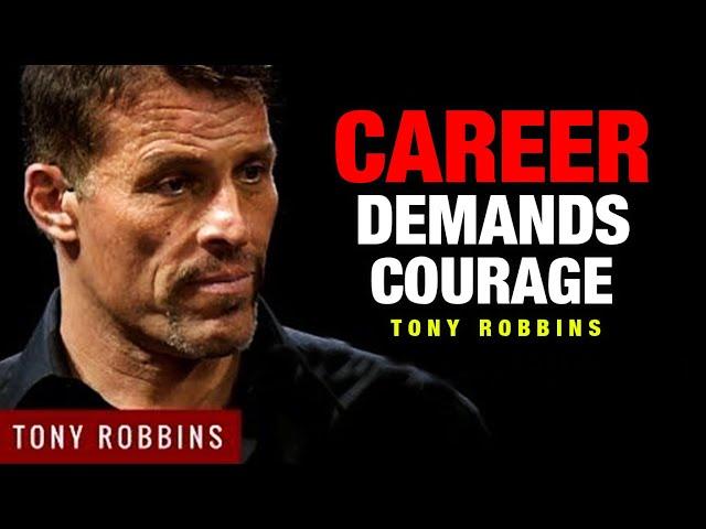 Career Demands Courage | Best Motivation | Tony Robbins | Focus On Your Career