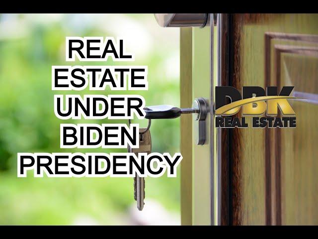 Real estate Under Biden presidency | Danielle Bilumbu | DBK real estate