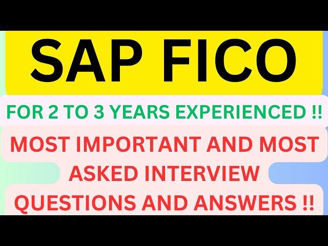 "SAP FICO", For 2 to 3 Years EXPERIENCED, Most Asked Interview Q&A to  prepare for Interviews !!