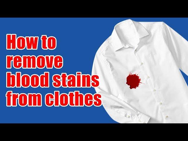 How to remove blood stains from clothes