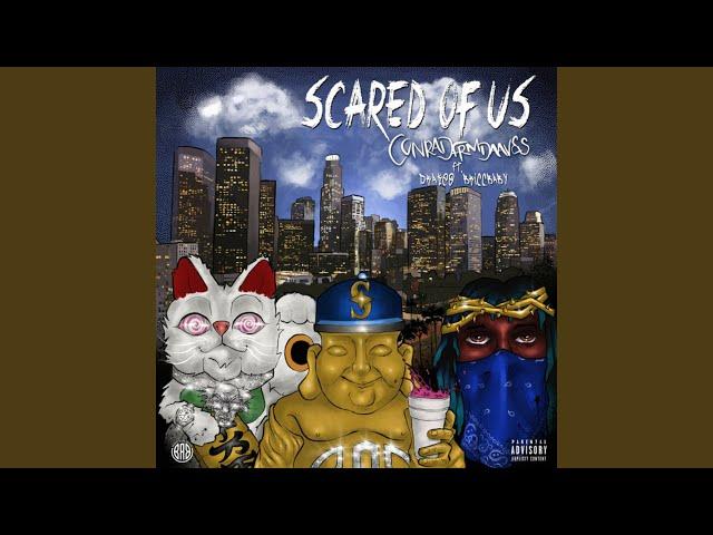 Scared Of US