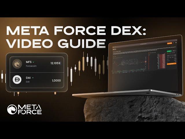 Meta Force DEX: Video Guide