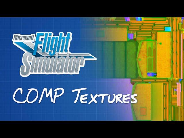 PBR Materials & COMP Textures Explained | MSFS Developer Tutorial