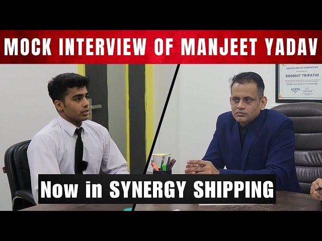 MOCK INTERVIEW: Manjeet Yadav | Selected in Synergy Shipping |