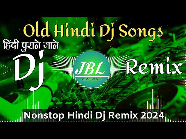 Dj Song || Top Dj | Hard Bass ️‍ | JBL Dj Remix | Old Hindi Dj Song | | Dj Remix Song 2024