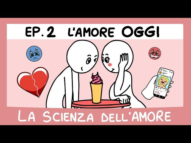 L'amore OGGI  Ep.2/3 La Scienza Dell'Amore (La serie)