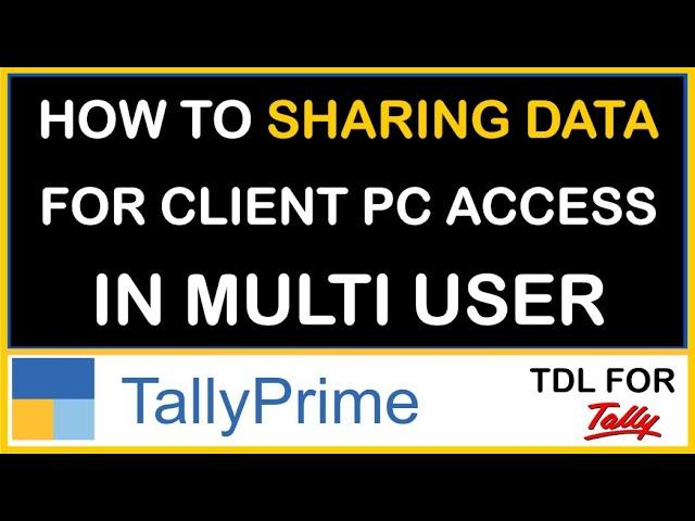 HOW TO SHARING DATA FOR CLIENT PC ACCESS IN TALLY MULTI USERS | DATA SHARING FOR TALLY