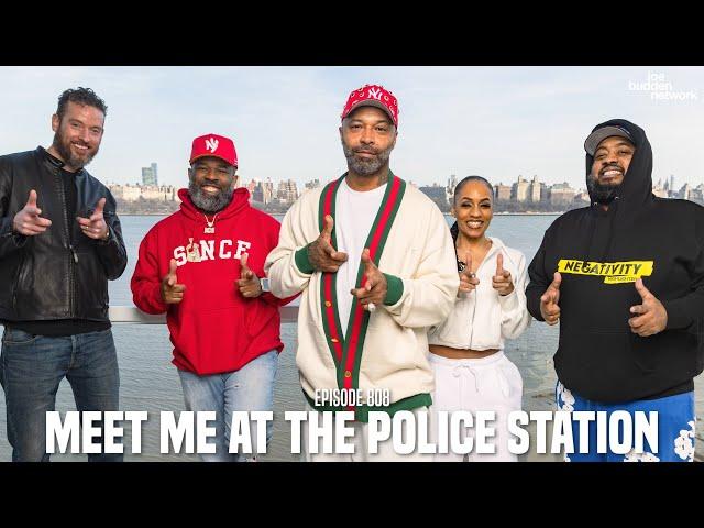 The Joe Budden Podcast Episode 808 | Meet Me At The Police Station