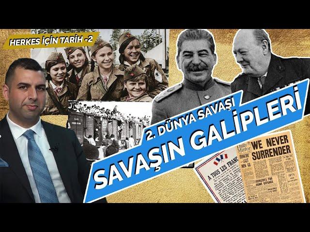 SAVAŞIN GALİPLERİ | CHURCHILL VE STALİN NASIL KAZANDI? | COŞKUN FAİK KAVALA | HERKES İÇİN TARİH-2