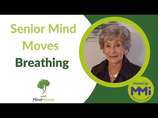Senior Mind Moves - Breathing
