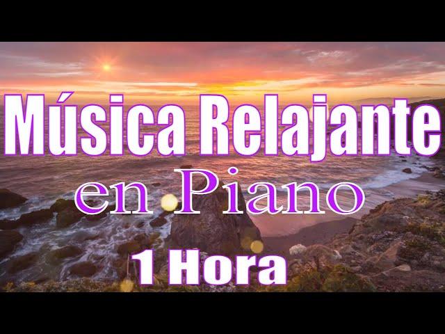 1 Hora de SUAVE MÚSICA RELAJANTE de piano