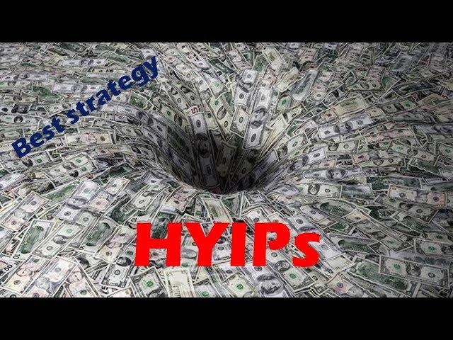 HYIPs explained - How they work & the best strategy