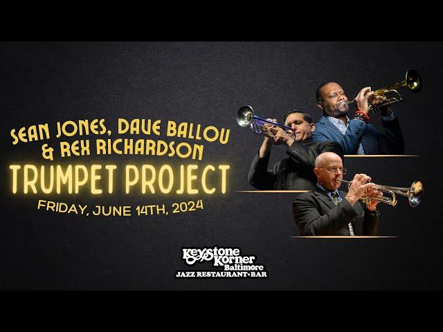 Sean Jones/Dave Ballou/Rex Richardson - Trumpet Project SET ONE at Keystone Korner Baltimore (2024)