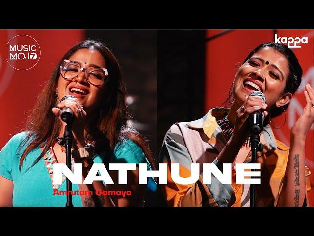 Nathune | Amrutam Gamay | Music Mojo Season 7 | Kappa Originals