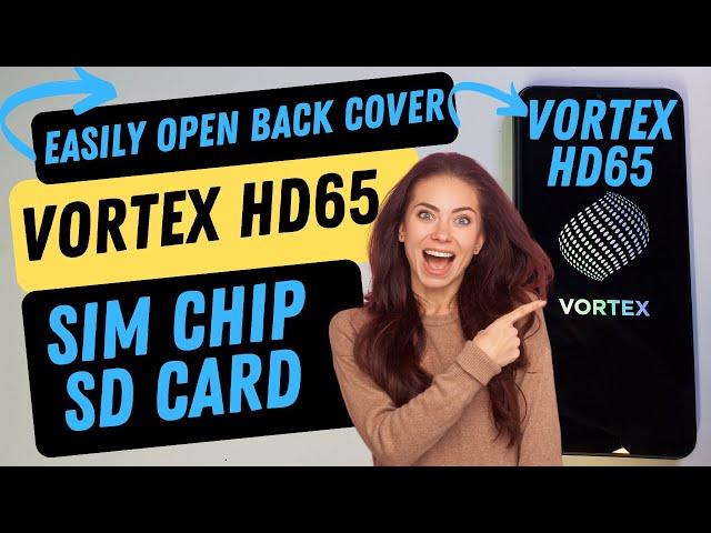Vortex HD65  - How to Open the Back Cover to Add an SD Card or Change the SIM Chip