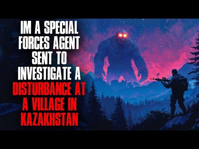 I’m a Special Forces Agent. I Was Sent to Investigate a Disturbance at a Village in Kazakhstan.