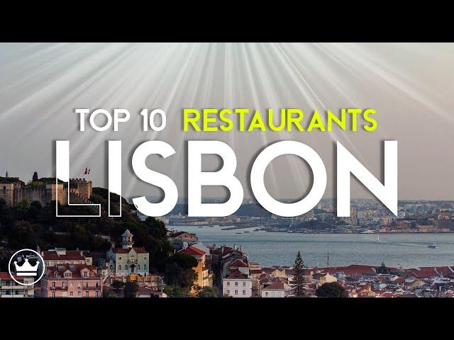 The Top 10 BEST Restaurants in Lisbon, Portugal (2023)