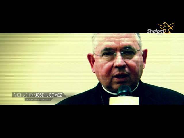 Archbishop Jose H Gomez endorses Shalom World