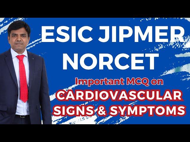 Cardiovascular Signs & symptoms | Very Important MCQ for NORCET ESIC JIPMER Exam | Metier Academy