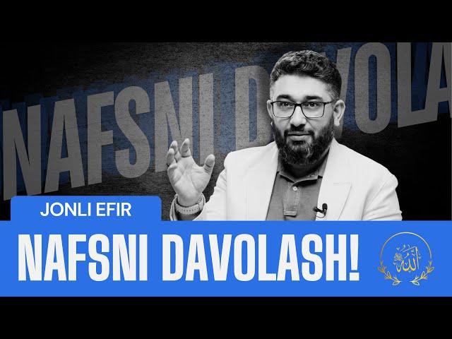 Nafsni davolash... | JONLI EFIR | @AbdukarimMirzayev2002