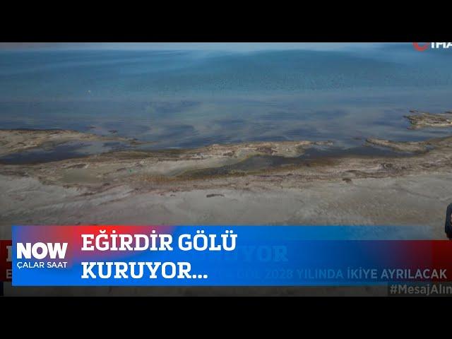 Eğirdir Gölü kuruyor... 18 Nisan 2024 İlker Karagöz ile Çalar Saat