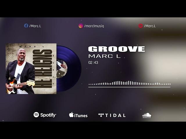 Marc L- Groove