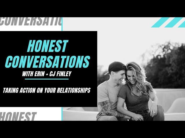 Honest Conversations EP1: Take Action on Your Relationships