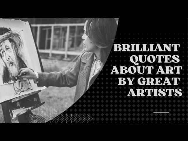 Brilliant Quotes About Art by Great Artists️