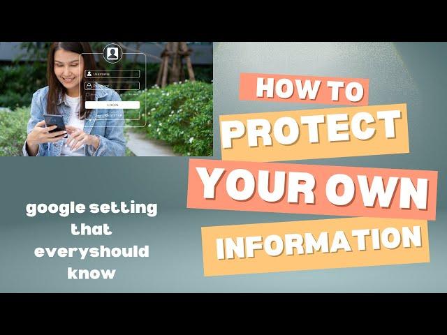 How to prtotect your information used by third parties | Google setting