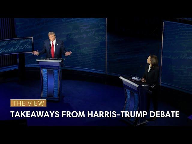 Takeaways From Harris-Trump Debate | The View