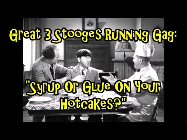 Great 3 Stooges Running Gag: "Syrup Or Glue On Your Hotcakes?"