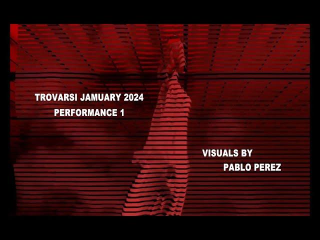 Trovarsi JAMuary Performance w/ Visuals by Pablo Perez