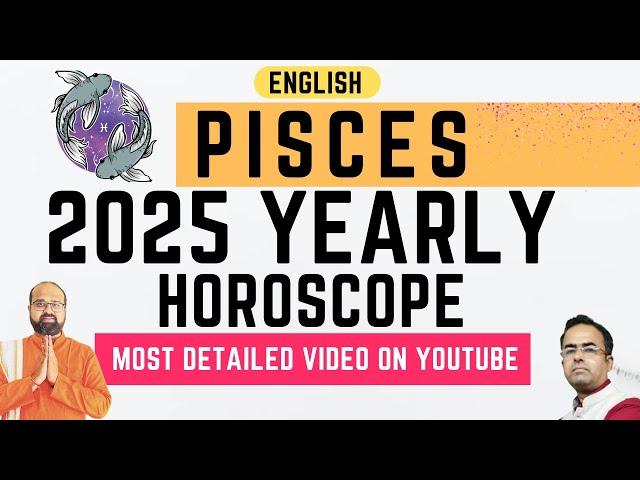 Pisces 2025 Horoscope 2025 Yearly Horoscope for Pisces Meena 2025 Horoscope Love Career Luck Destiny