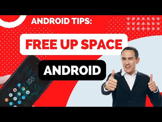 How to Free up Space on Android in 2024