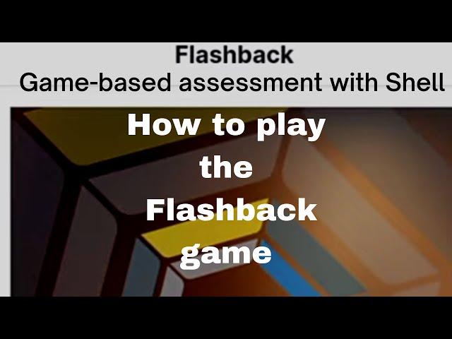 How to play the Flashback game | Game-based assessment with shell | Shell graduate program