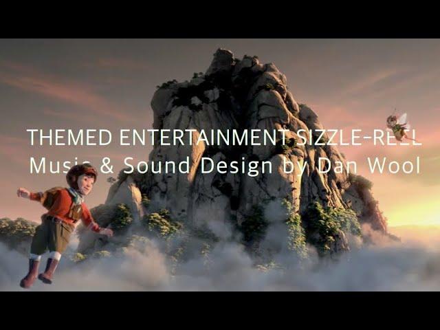 Themed Entertainment Sizzle-Reel - Music and Sound Design Dan Wool