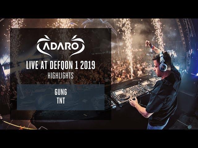 Adaro at Defqon.1 2019  - Gung - TNT aka Technoboy 'N' Tuneboy