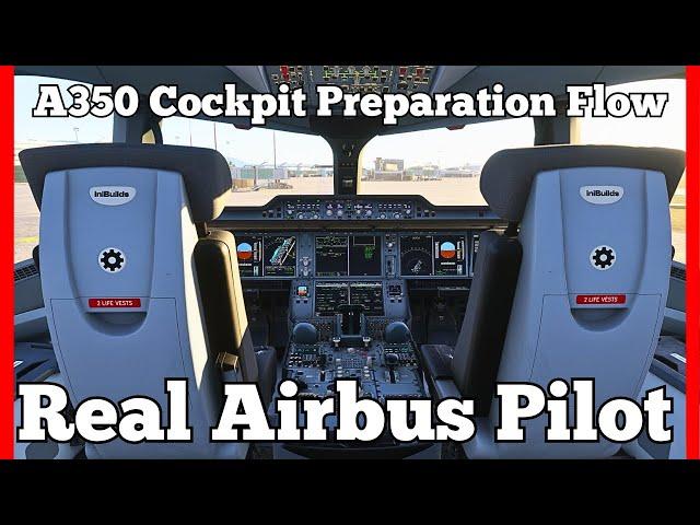 iniBuilds A350 Tutorial: Cockpit Preparation Flow | Real Airbus Pilot Guide