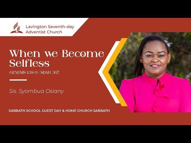 When we Become Selfless – Sis. Syombua Osiany | Lavington SDA Church