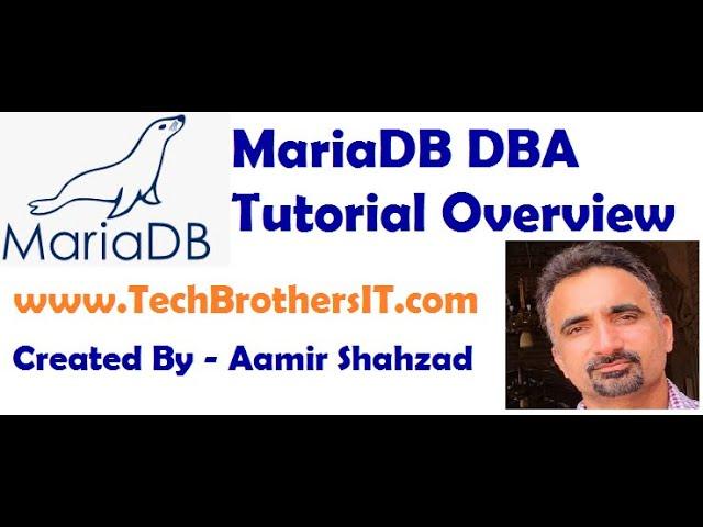 MariaDB DBA Tutorial Overview and how to use on TechBrothersIT