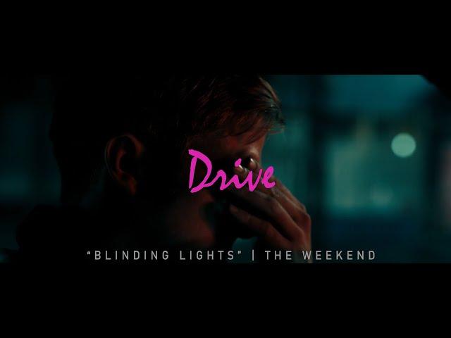 "BLINDING LIGHTS" - The Weekend | Drive (2011)