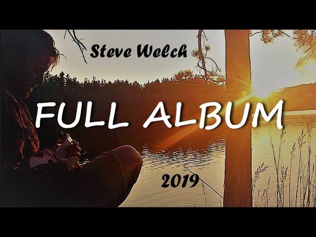 Steve Welch 2019 {Full Album}