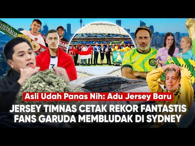 Jersey Timnas Pecahkan Rekor Fantastis "Fans Garuda Gelombang ke-2 Invasi Aussie" ET Ikut Bantuin