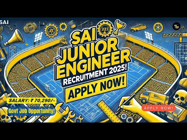  SAI Junior Engineer Recruitment 2025 | Sports Authority of India Hiring | Apply Now! 