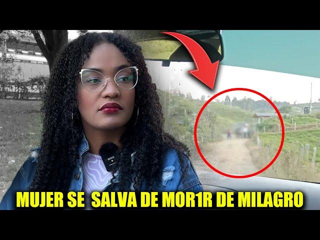 MUJER SE SALVA DE MOR|R TRAS SER ATACADA A TIROS 