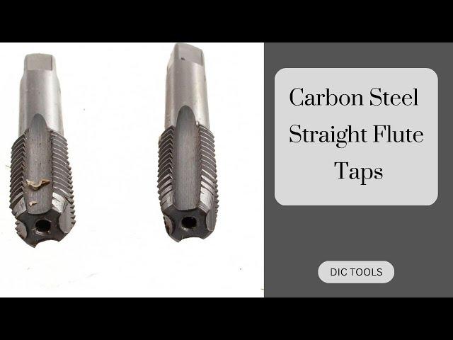 Carbon Steel Straight Flute Taps By DIC