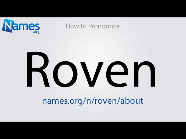 How to Pronounce Roven