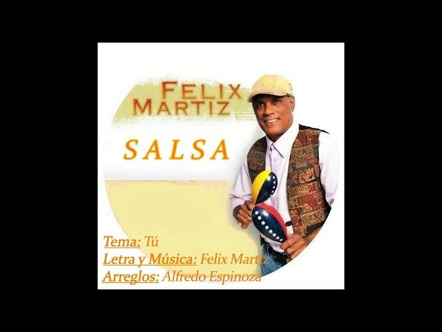 Felix Martiz - Tú