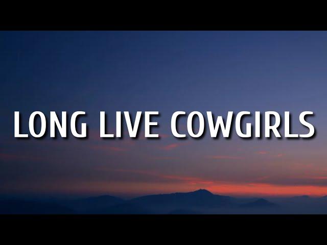 Ian Munsick & Cody Johnson - Long Live Cowgirls (Lyrics)